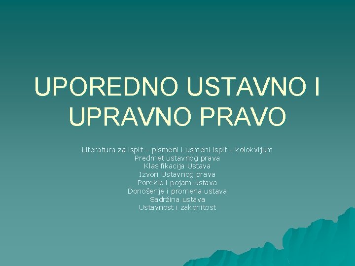 UPOREDNO USTAVNO I UPRAVNO PRAVO Literatura za ispit – pismeni i usmeni ispit -