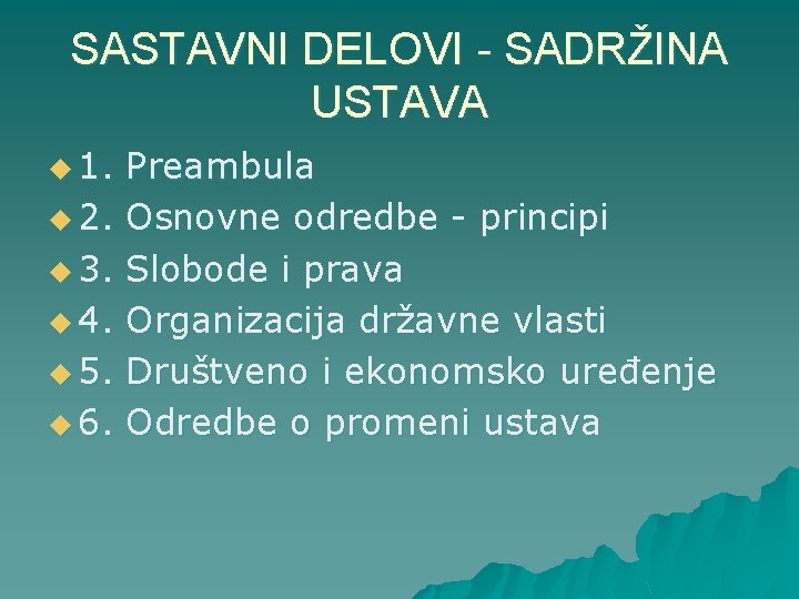 SASTAVNI DELOVI - SADRŽINA USTAVA u 1. u 2. u 3. u 4. u