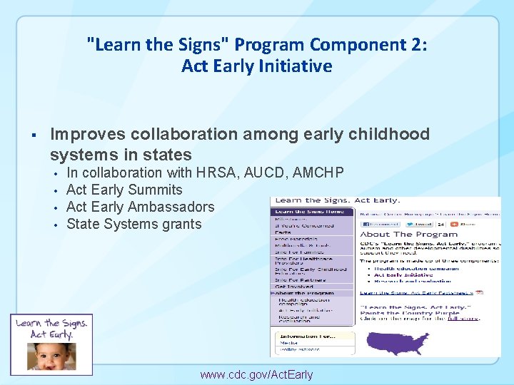 "Learn the Signs" Program Component 2: Act Early Initiative § Improves collaboration among early