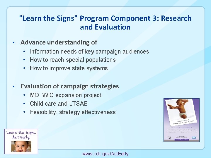 "Learn the Signs" Program Component 3: Research and Evaluation § Advance understanding of •