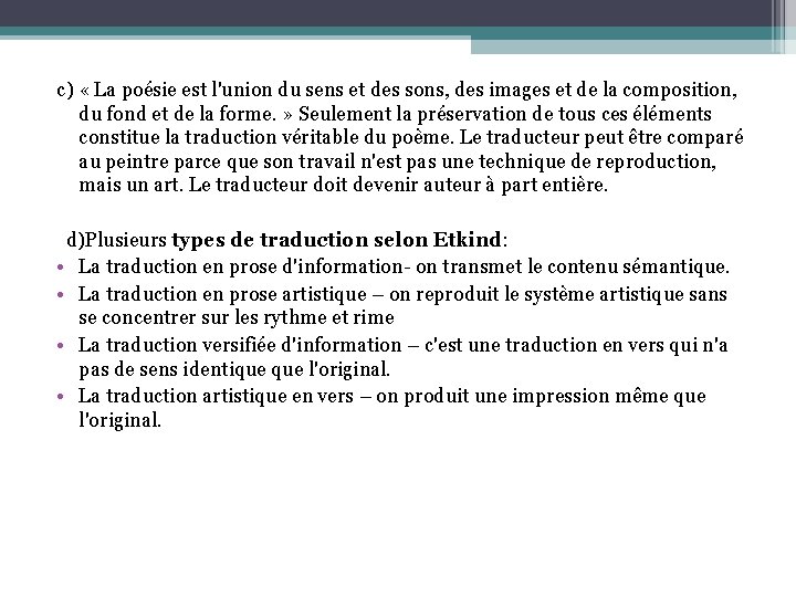c) « La poésie est l'union du sens et des sons, des images et