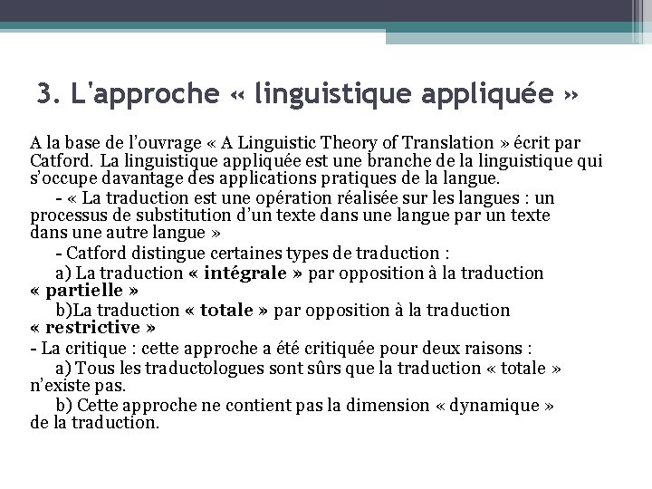 3. L'approche « linguistique appliquée » A la base de l’ouvrage « A Linguistic