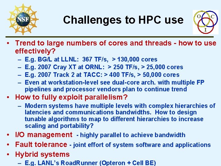 Challenges to HPC use O C I • Trend to large numbers of cores