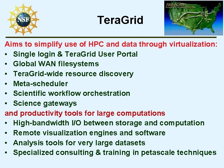 Tera. Grid O C I Aims to simplify use of HPC and data through