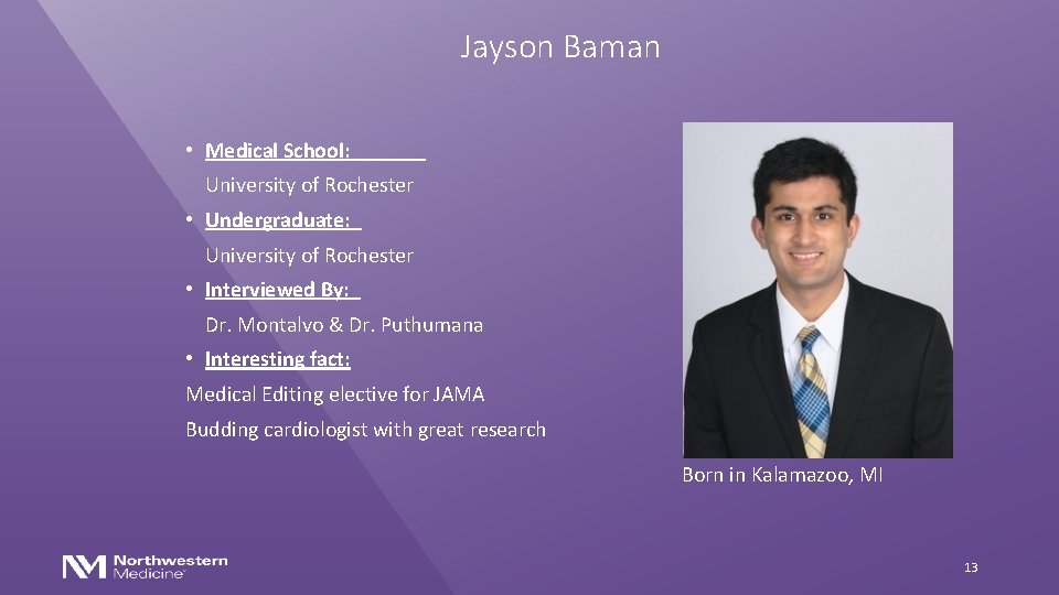 Jayson Baman • Medical School: University of Rochester • Undergraduate: University of Rochester •
