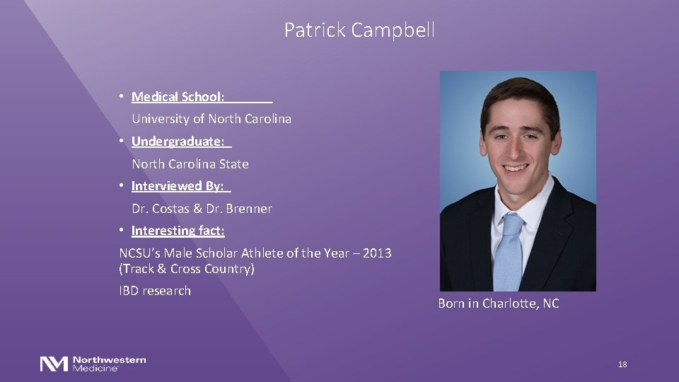 Patrick Campbell • Medical School: University of North Carolina • Undergraduate: North Carolina State