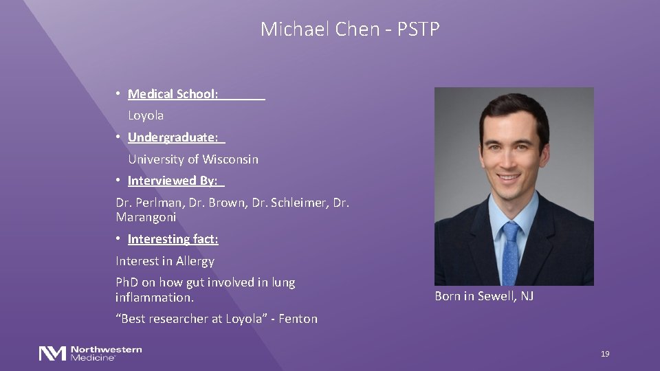 Michael Chen - PSTP • Medical School: Loyola • Undergraduate: University of Wisconsin •
