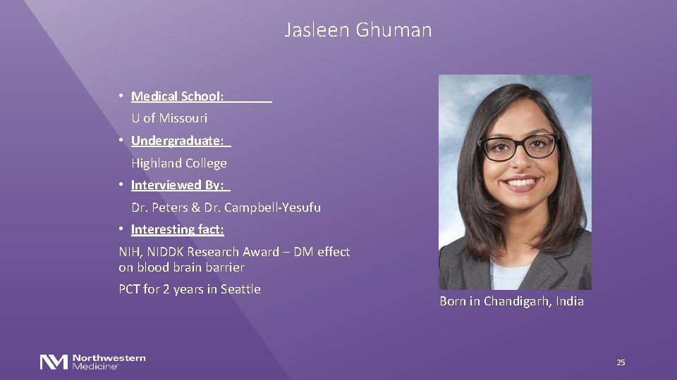 Jasleen Ghuman • Medical School: U of Missouri • Undergraduate: Highland College • Interviewed