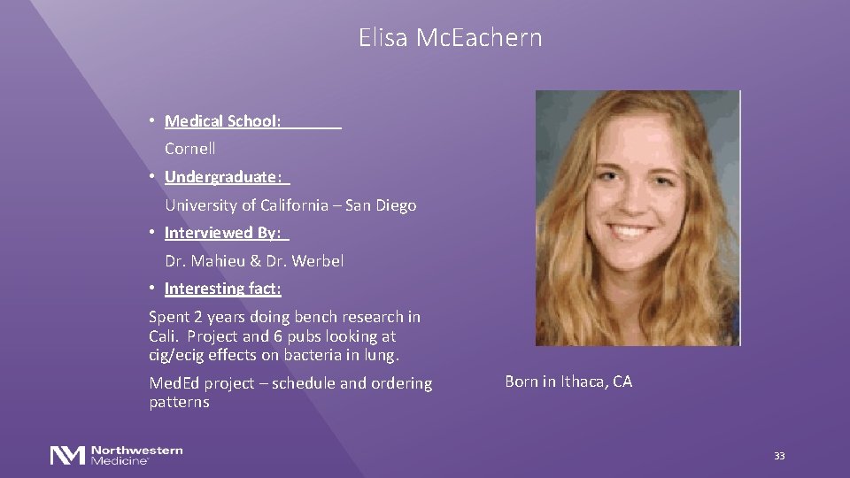 Elisa Mc. Eachern • Medical School: Cornell • Undergraduate: University of California – San