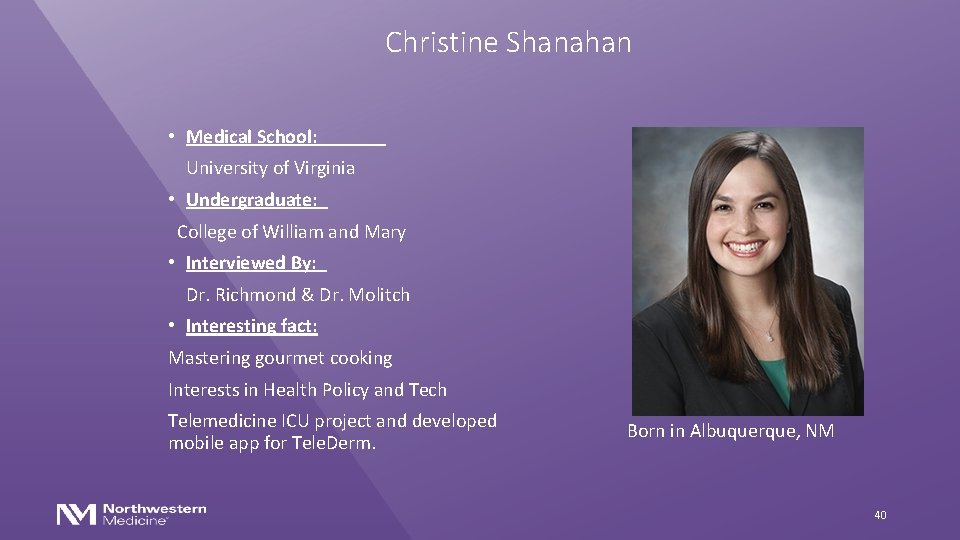 Christine Shanahan • Medical School: University of Virginia • Undergraduate: College of William and