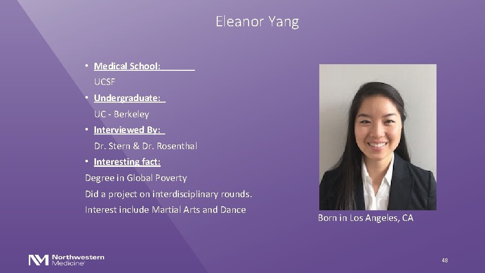 Eleanor Yang • Medical School: UCSF • Undergraduate: UC - Berkeley • Interviewed By: