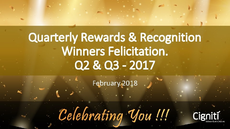 Quarterly Rewards & Recognition Winners Felicitation. Q 2 & Q 3 - 2017 February