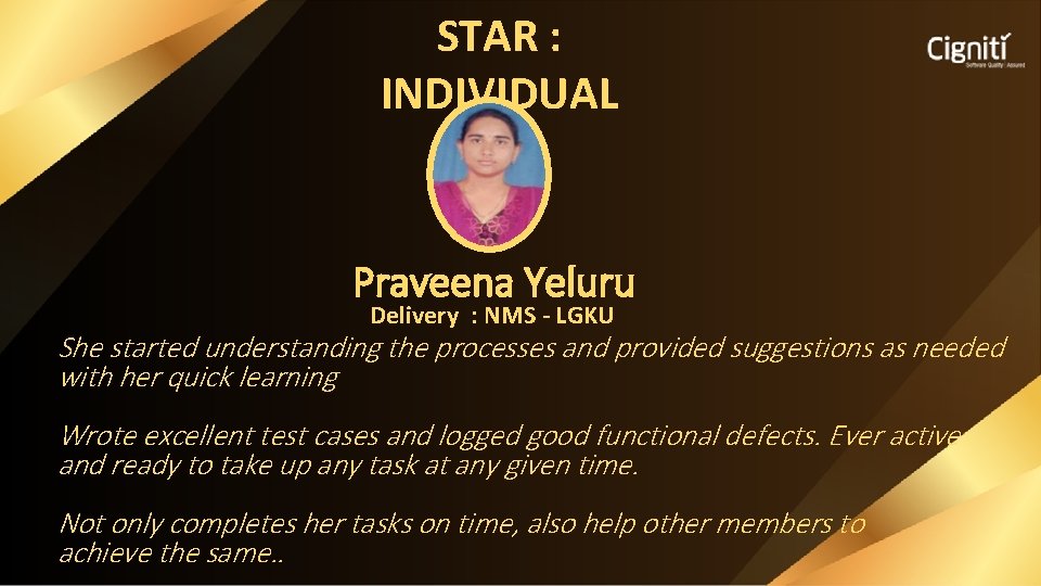 STAR : INDIVIDUAL Praveena Yeluru Delivery : NMS - LGKU She started understanding the