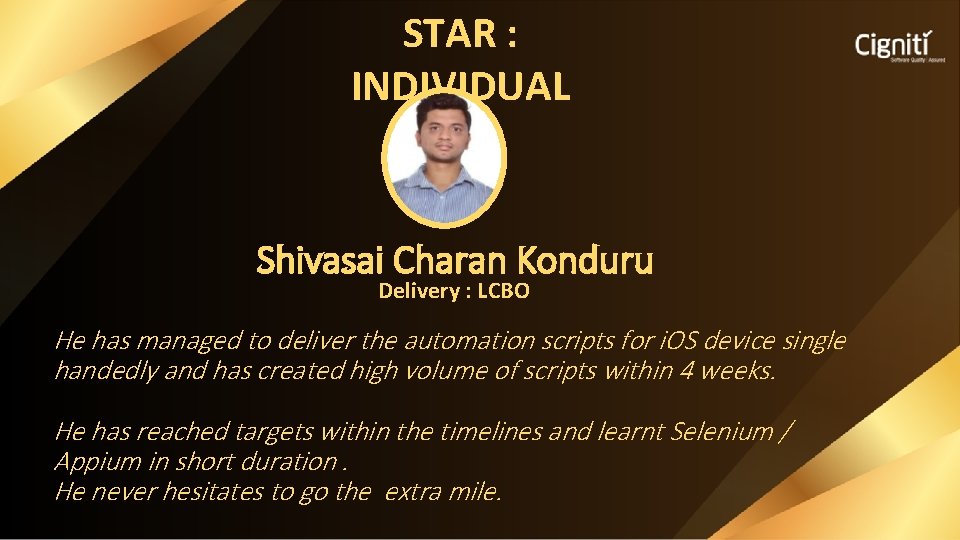 STAR : INDIVIDUAL Shivasai Charan Konduru Delivery : LCBO He has managed to deliver