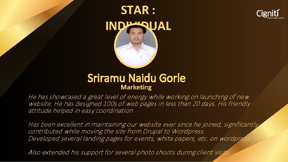 STAR : INDIVIDUAL Sriramu Naidu Gorle Marketing He has showcased a great level of