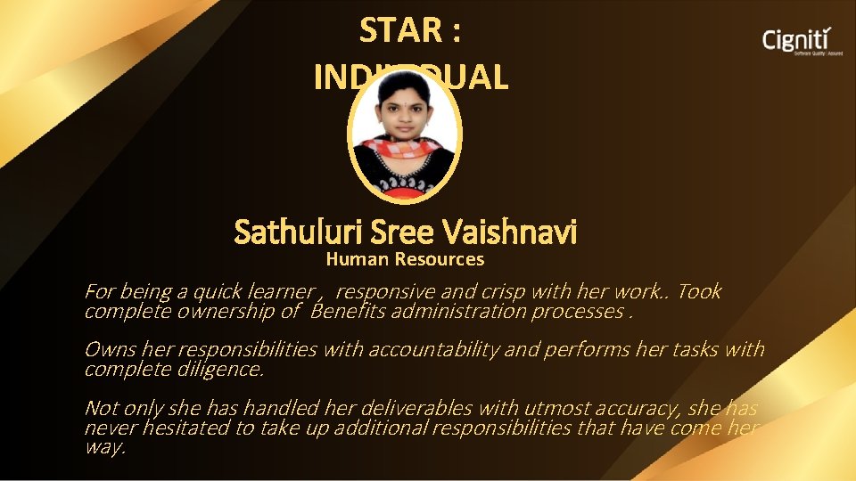 STAR : INDIVIDUAL Sathuluri Sree Vaishnavi Human Resources For being a quick learner ,