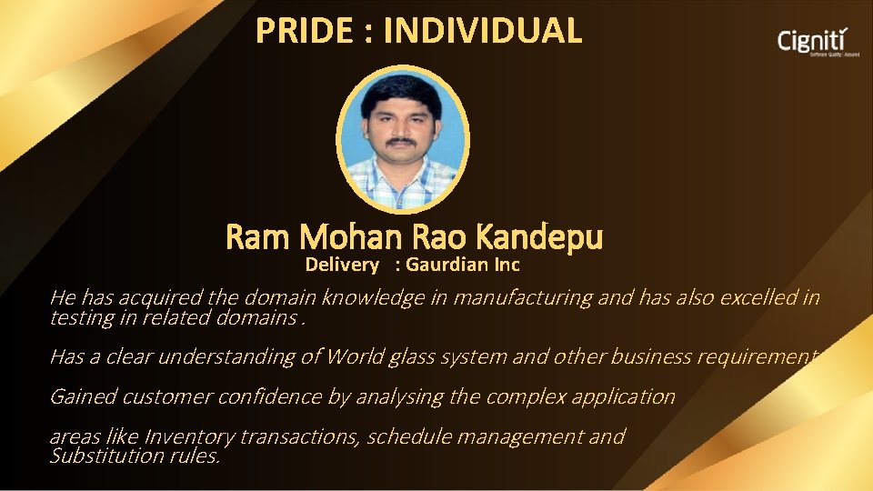 PRIDE : INDIVIDUAL Ram Mohan Rao Kandepu Delivery : Gaurdian Inc He has acquired