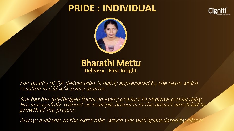 PRIDE : INDIVIDUAL Bharathi Mettu Delivery : First Insight Her quality of QA deliverables