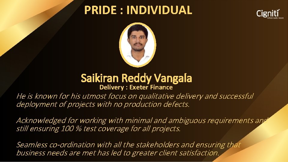 PRIDE : INDIVIDUAL Saikiran Reddy Vangala Delivery : Exeter Finance He is known for