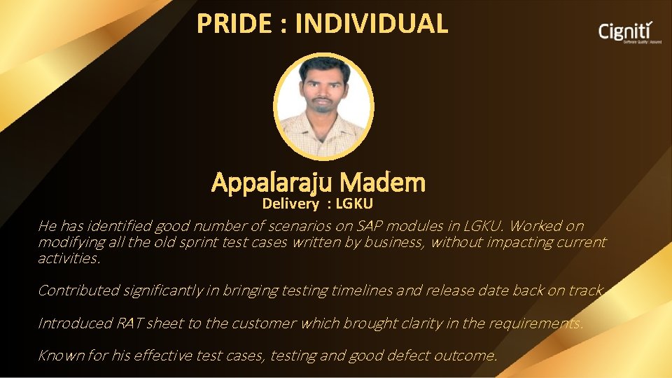 PRIDE : INDIVIDUAL Appalaraju Madem Delivery : LGKU He has identified good number of