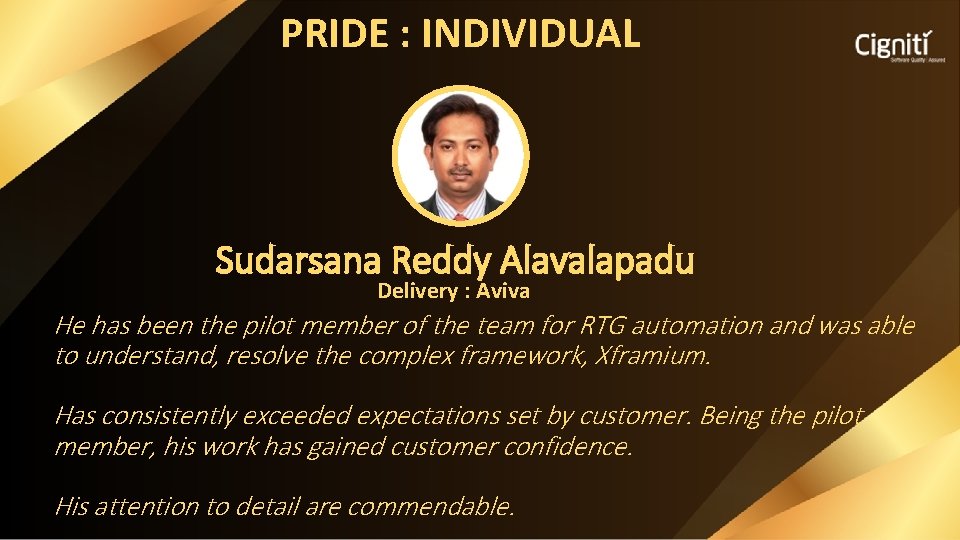 PRIDE : INDIVIDUAL Sudarsana Reddy Alavalapadu Delivery : Aviva He has been the pilot