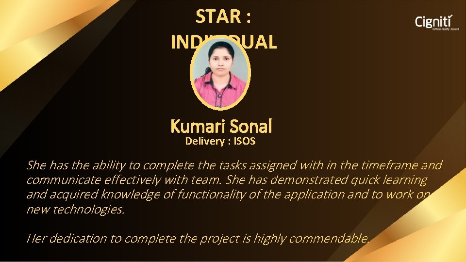 STAR : INDIVIDUAL Kumari Sonal Delivery : ISOS She has the ability to complete