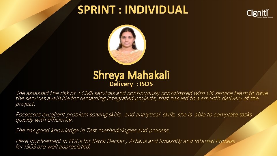 SPRINT : INDIVIDUAL Shreya Mahakali Delivery : ISOS She assessed the risk of ECMS