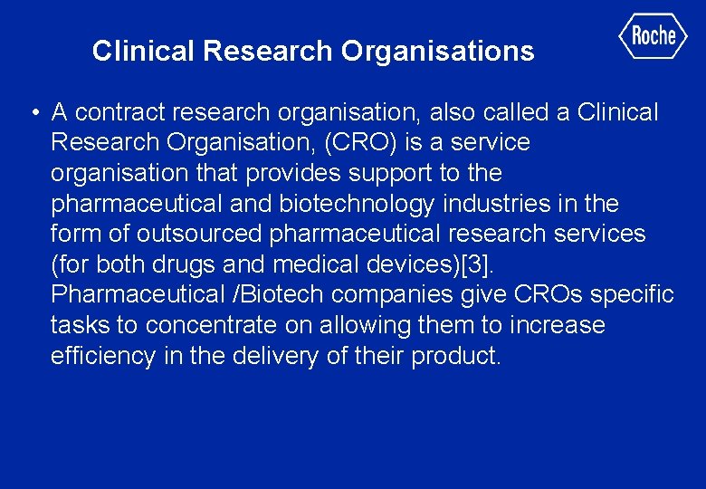 Clinical Research Organisations • A contract research organisation, also called a Clinical Research Organisation,