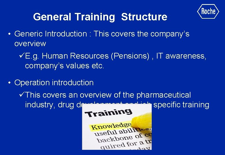 General Training Structure • Generic Introduction : This covers the company’s overview üE. g.