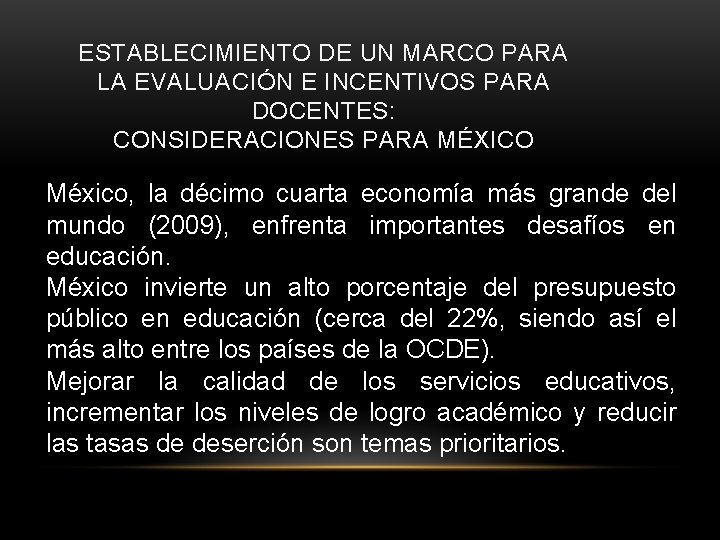 ESTABLECIMIENTO DE UN MARCO PARA LA EVALUACIÓN E INCENTIVOS PARA DOCENTES: CONSIDERACIONES PARA MÉXICO