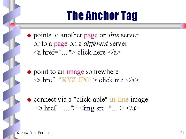 The Anchor Tag u points to another page on this server or to a