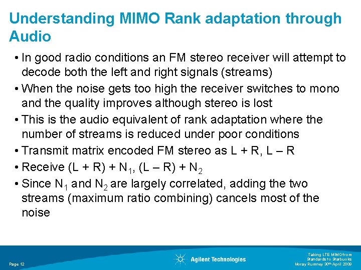 Understanding MIMO Rank adaptation through Audio • In good radio conditions an FM stereo