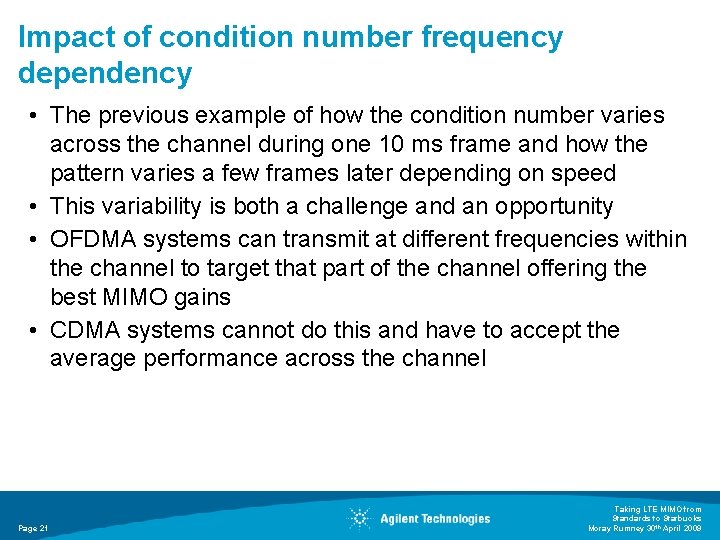 Impact of condition number frequency dependency • The previous example of how the condition