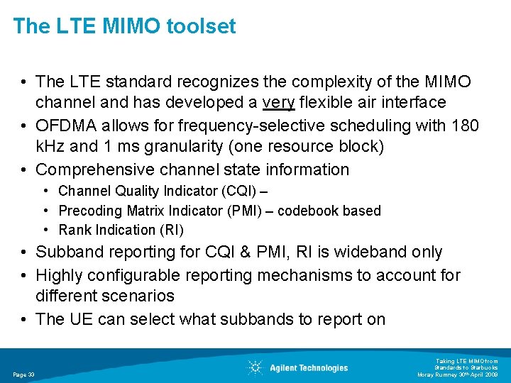 The LTE MIMO toolset • The LTE standard recognizes the complexity of the MIMO