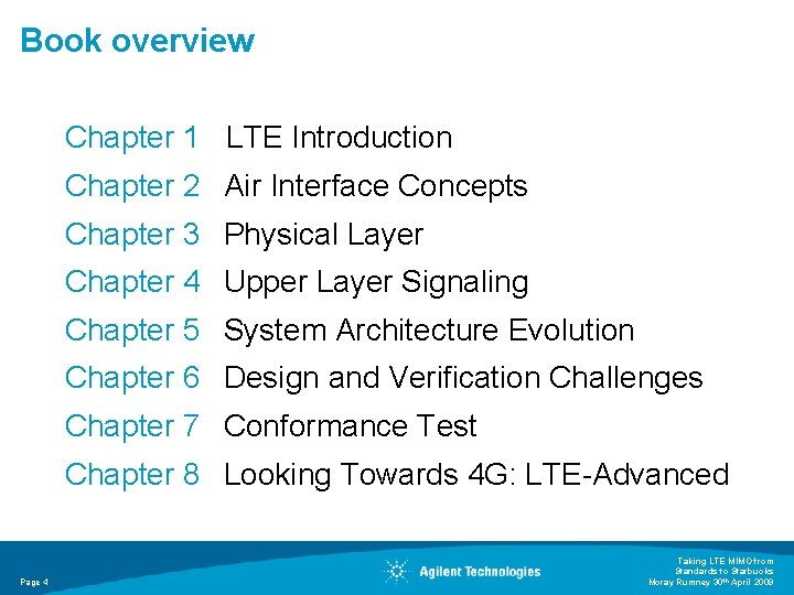 Book overview Chapter 1 LTE Introduction Chapter 2 Air Interface Concepts Chapter 3 Physical