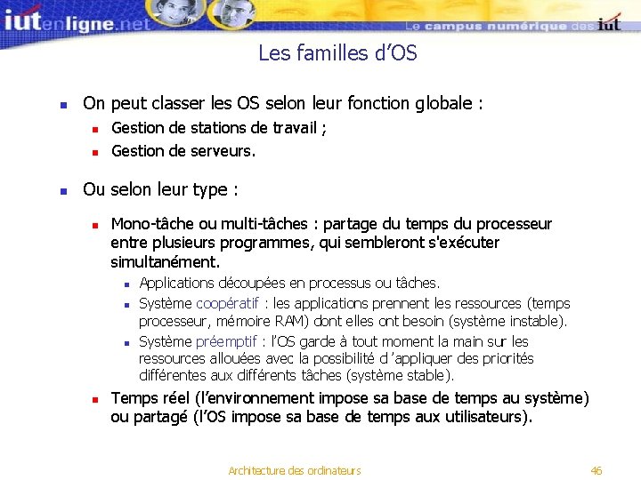 Les familles d’OS n On peut classer les OS selon leur fonction globale :