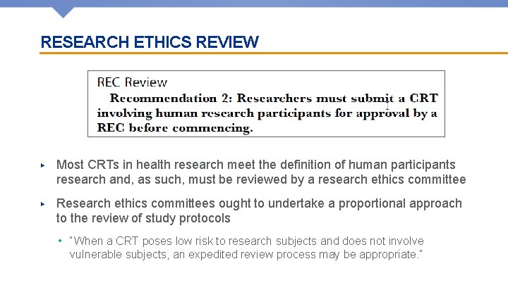 RESEARCH ETHICS REVIEW ▶ Most CRTs in health research meet the definition of human