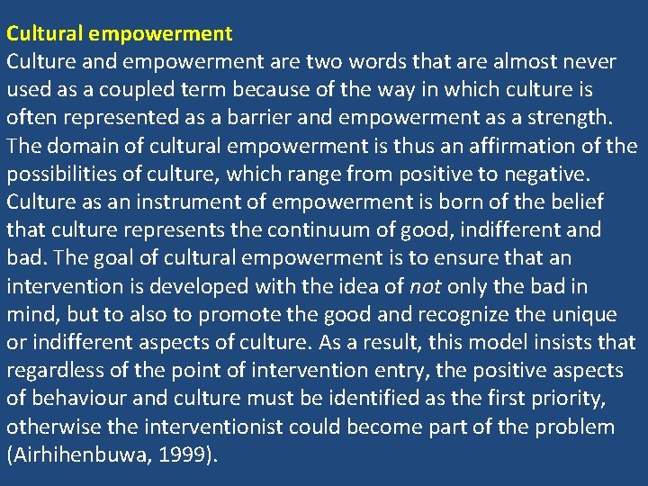 Cultural empowerment Culture and empowerment are two words that are almost never used as