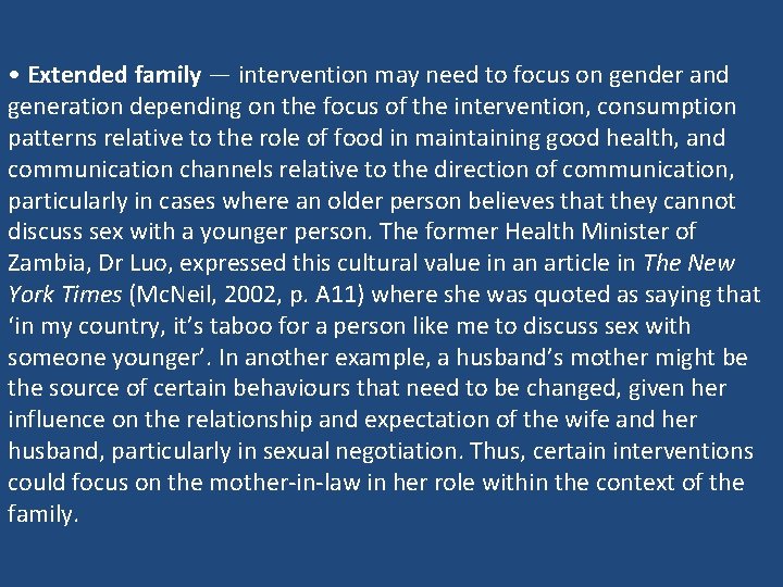  • Extended family — intervention may need to focus on gender and generation