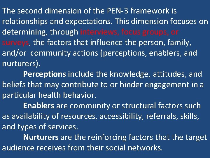 The second dimension of the PEN-3 framework is relationships and expectations. This dimension focuses