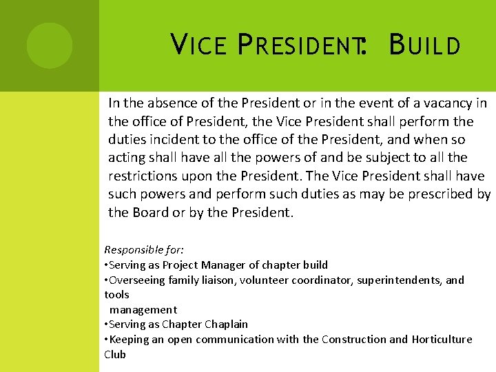 V ICE P RESIDENT: B UILD In the absence of the President or in