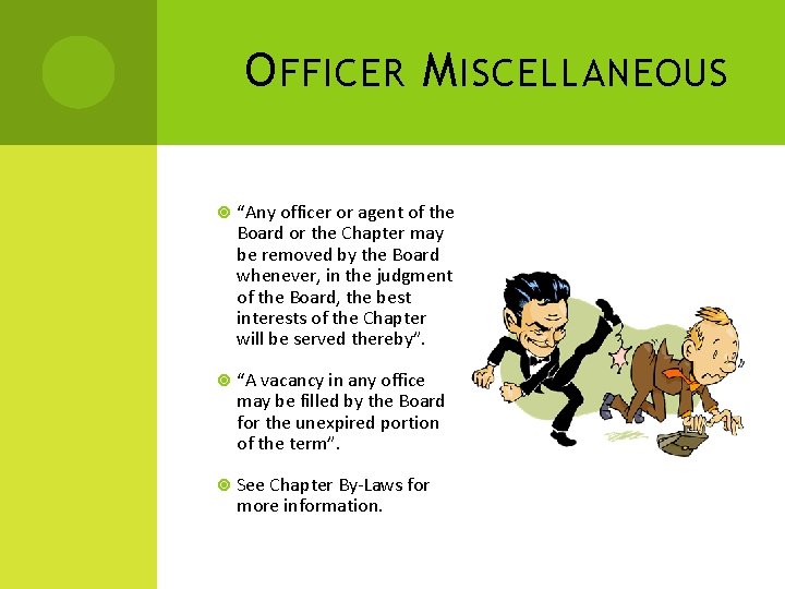 O FFICER M ISCELLANEOUS “Any officer or agent of the Board or the Chapter