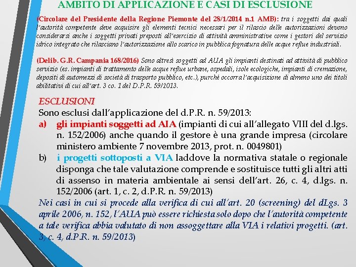 AMBITO DI APPLICAZIONE E CASI DI ESCLUSIONE (Circolare del Presidente della Regione Piemonte del