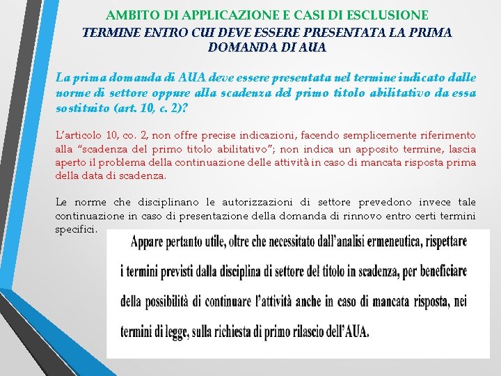 AMBITO DI APPLICAZIONE E CASI DI ESCLUSIONE TERMINE ENTRO CUI DEVE ESSERE PRESENTATA LA