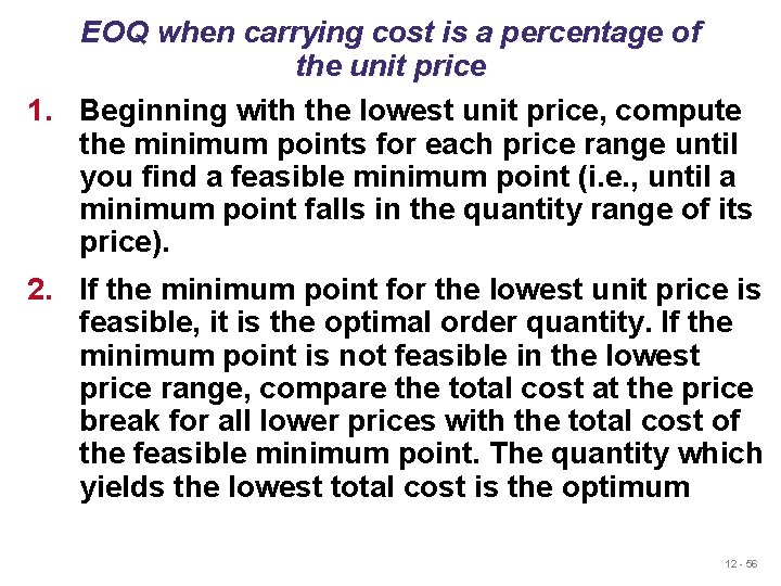 EOQ when carrying cost is a percentage of the unit price 1. Beginning with EOQ when carrying cost is a percentage of the unit price 1. Beginning with