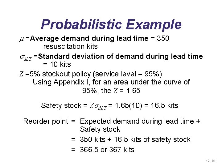 Probabilistic Example m =Average demand during lead time = 350 resuscitation kits sd. LT Probabilistic Example m =Average demand during lead time = 350 resuscitation kits sd. LT