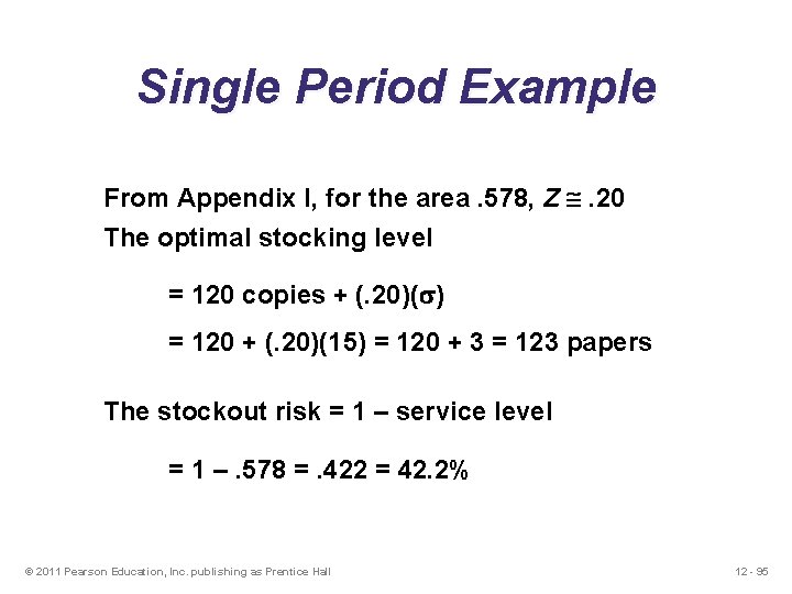 Single Period Example From Appendix I, for the area. 578, Z . 20 The Single Period Example From Appendix I, for the area. 578, Z . 20 The