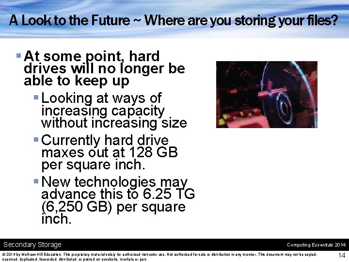 A Look to the Future ~ Where are you storing your files? § At