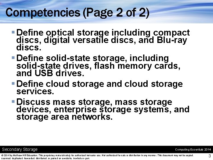 Competencies (Page 2 of 2) § Define optical storage including compact discs, digital versatile