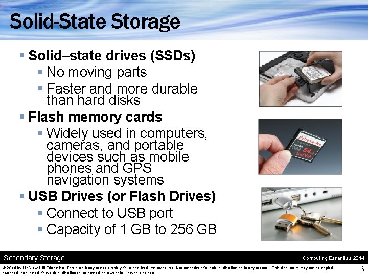 Solid-State Storage § Solid–state drives (SSDs) § No moving parts § Faster and more